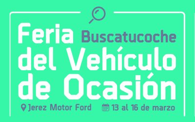 Feria Buscatucoche del Vehículo de Ocasión del 13 al 16 de marzo